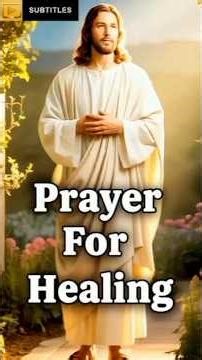 Powerful Prayer For Healing From Illness: Say This Prayer For An Immediate Miracle. #shorts