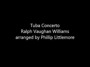 Tuba Concerto (Ralph Vaughan Williams arr. Phillip Littlemore)
