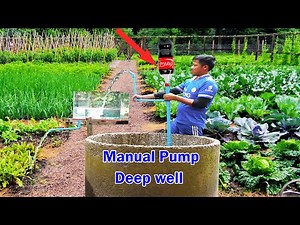 Manual Push water pump no need electricity water from the deep well life hack