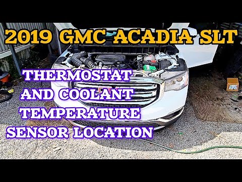 2019 GMC ACADIA SLT THERMOSTAT & COOLANT TEMPERATURE SENSOR LOCATION
