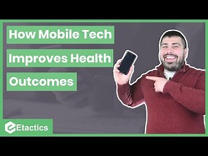 How Mobile Technology Improves Patient Health Outcomes