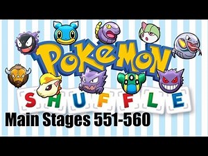 Pokemon Shuffle Main Stages 551-560 Shellos, Gastrodon, Ekans, Gengar...