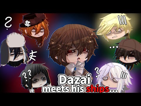Dazai meets his most popular ships // Bungo Stray Dogs Gacha