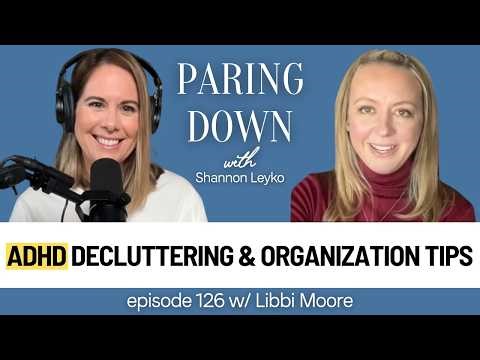 ADHD Decluttering & Organization Tips