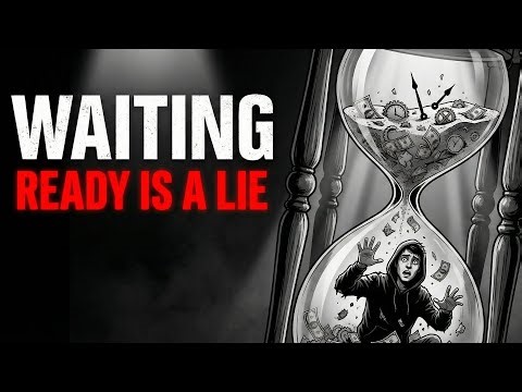 I’ll Start When I Feel Ready , Ready Is A Lie You Tell Yourself