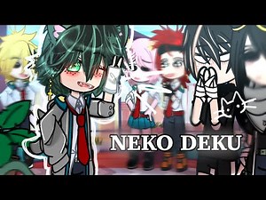 Neko(Cat) deku || meme/trend || BkDk || MHA/BNHA || AU ||