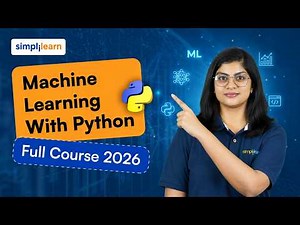 Machine Learning With Python Full Course 2026 [2026] | Python For Machine Learning | Simplilearn
