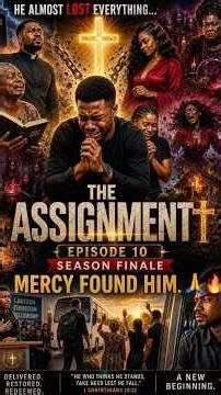 The Assignment Episode 10( Season Finale) Part 2