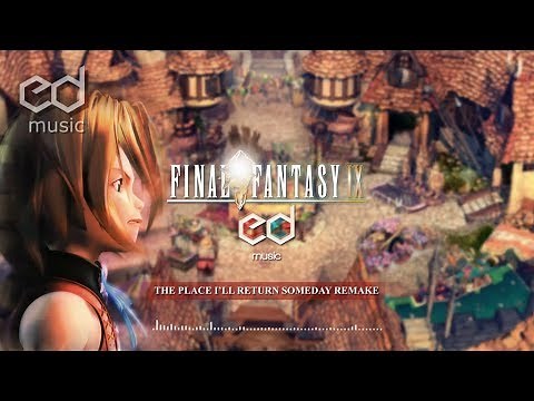 FF9 The Place I'll Return to Someday (Title Theme) Music Remake