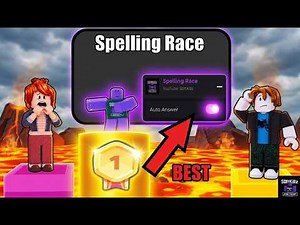 [NEW] Spelling Race Script | AUTO ANSWER , AFK WIN