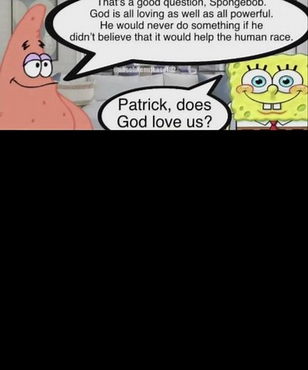 patrick does God love us #memes #funny #spongebob #homersimpson