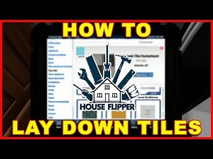 House Flipper: How to Lay Tiles on the Floor