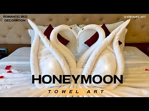 Honeymoon Bedroom Decoration Ideas | Towel Art | Towel Folding Swan