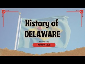 History of Delaware: Why the First State Was America’s Secret Weapon