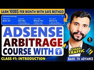 AdSense & Adx Arbitrage Full Course with Facebook Ads | Introduction (Class 1)