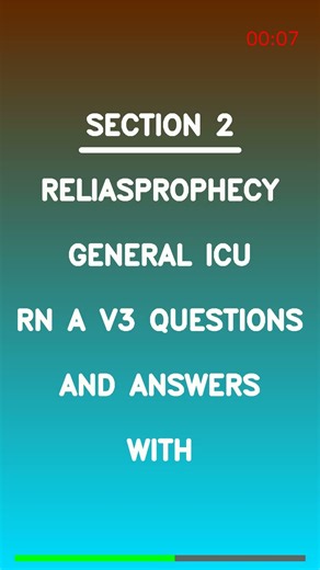 RELIASPROPHECY GENERAL ICU RN A V3 QUESTIONS AND ANSWERS WITH Latest