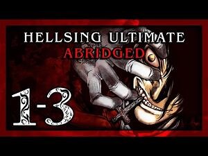 Hellsing Ultimate Abridged Episodes 1-3 - Team Four Star (TFS)