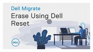 How to erase and reset your old PC using Dell reset