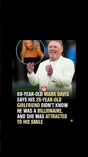 Raiders Owner Mark Davis Says 26-Year-Old Girlfriend Had No Idea He Was A Billionaire!