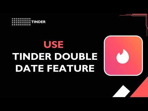 HOW TO USE TINDER DOUBLE DATE FEATURE