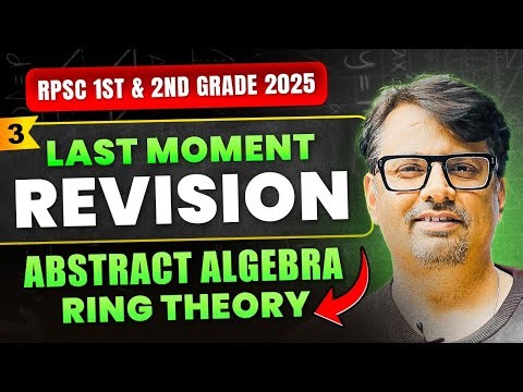 RPSC-1st & 2nd Grade Abstract Algebra-Ring Theory | Revision series by GP sir