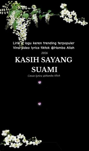KASIH SAYANG SUAMI 👌👌👍 Lirik dan lagu trending terpopuler viral video lyrics tiktok Hamba Allah 2026 💙❤️🎵🎶🎼👌👍🙏 #liriklagu #viraltiktok #hambaallah #terpopuler #2026