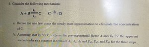 Consider the following mechanism A+B CD a. Derive the rate law ... | Filo