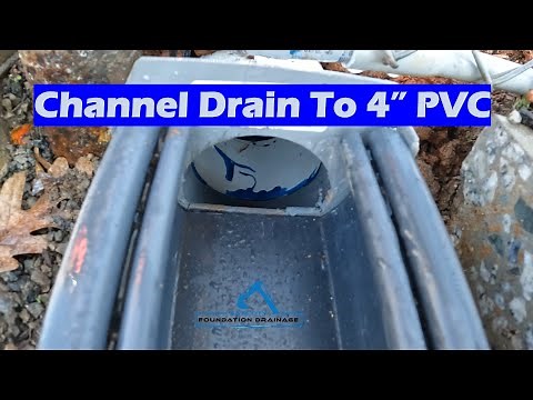 Connecting A channel drain to 4" PVC drainage Pipe