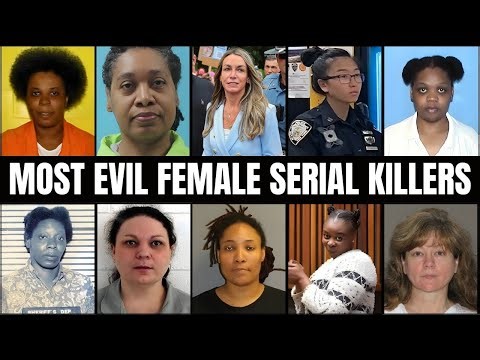 Most Evil Female Serial Killers Of All Time | True Crime Documentary