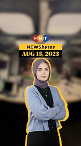 1.3K views · 15 reactions | A highlight of our top stories for the day. This is FMT Newsbytes. #FMTNews #Newsbytes #August15 #Reels | Free Malaysia Today | Facebook