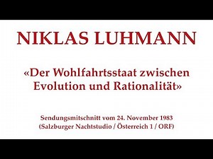 Niklas Luhmann – 1983 – Wohlfahrtsstaat zwischen Evolution und Rationalität