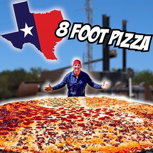 They Say 'Everything's Bigger In Texas'... (8 Foot Pizza!) | Best Ever Food Review Show