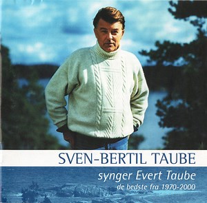 Sven-Bertil Taube - Sven-Bertil Taube Synger Evert Taube (De Bedste Fra 1970-2000)