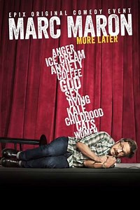 Marc Maron: More Later (2015) - Movie