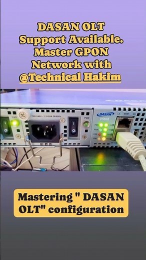 Master DASAN OLT with Technical Hakim | Dasan Olt configuration #dasan #dasanolt