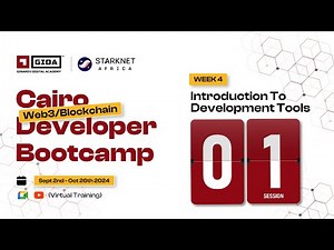 Week 4, Session 1: Intro to Key Development tools (GIDAxStarknet Cairo Web3/Blockchain Dev Bootcamp)