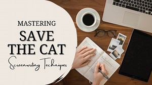 'Save the Cat' Unlocked: Your Guide to Modern Screenwriting Success | Simona Iordanova | Skillshare