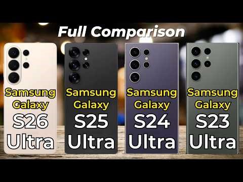 Samsung S26 Ultra vs Samsung S25 Ultra vs Samsung S24 Ultra vs Samsung S23 Ultra