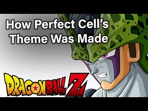 Dragonball Z - How Perfect Cell's Theme Was Made