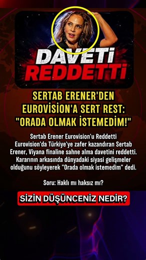 Sertab Erener Eurovision'u ReddettiEurovision'da Türkiye'ye zafer kazandıran Sertab Erener, Viyana