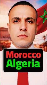 Why is there hostility between Morocco and Algeria?