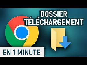 Changer le dossier de téléchargement par défaut sur Chrome