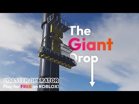 Coaster Operator || The Giant Drop [ROBLOX]
