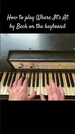 How to Play the Intro to “Where It’s At” by Beck — Wurlitzer Keyboard Lesson