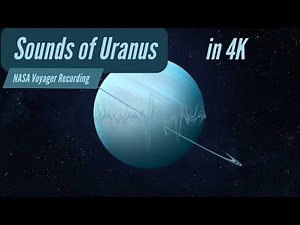 Sounds of Uranus NASA Voyager Recording 4K