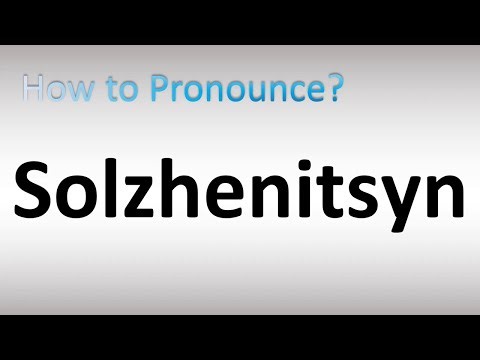 How to Pronounce Solzhenitsyn