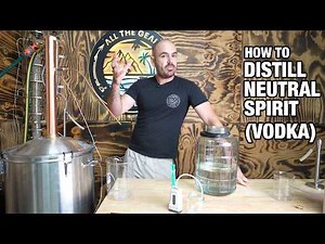 How to Distill Vodka/Neutral Spirit at Home: Fermentation, Distillation and Carbon Filtering