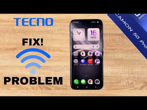 How To Fix Wi-Fi Problems On Tecno Phone