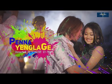PENNA YENGLAGE | SORRI SENJAM | SURMA CHANU | Official Music Video