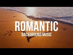 Romantic Love Wedding Piano Background Music for Videos